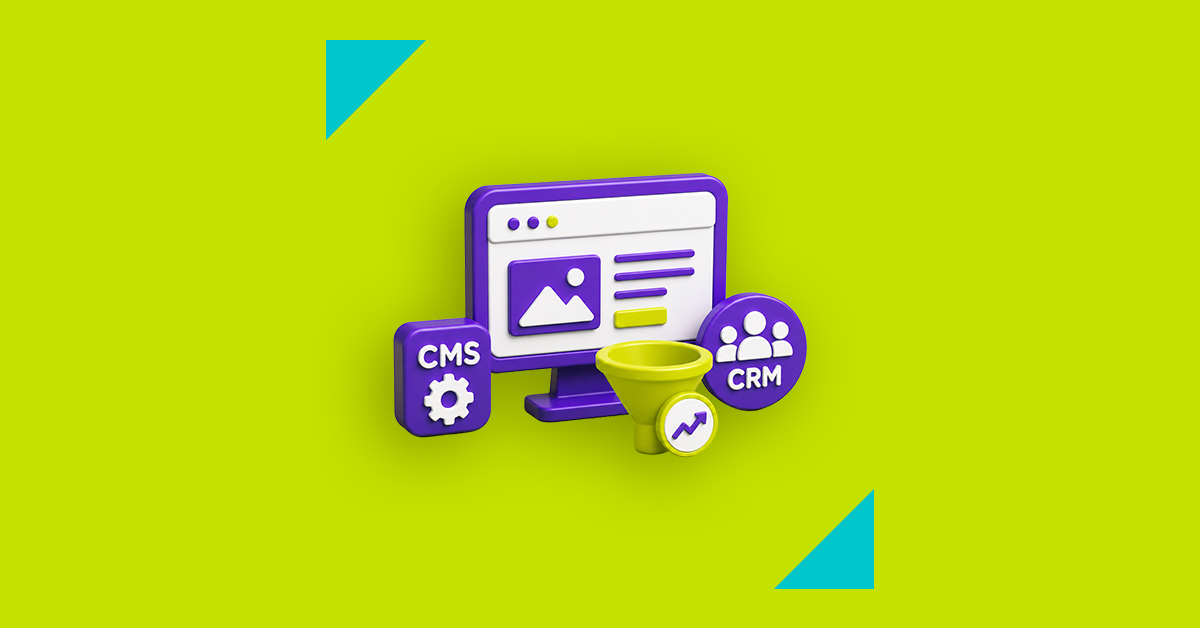CMS, CRM and CRO: How Business Websites Drive Revenue | Growth Agency